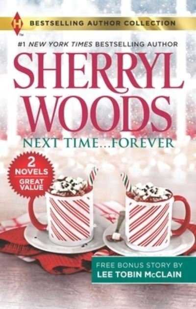 Cover for Sherryl Woods · Next Time... Forever and Secret Christmas Twins (Buch) (2019)