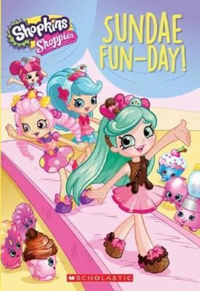 Cover for Judy Katschke · Sundae Fun-Day (Shopkins: Shoppies: Chapter Book #2) - Shopkins: Shoppies (Paperback Book) (2017)