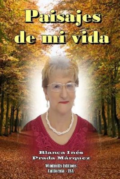 Cover for Blanca Inés Prada Márquez · Paisajes de mi vida (Taschenbuch) (2016)