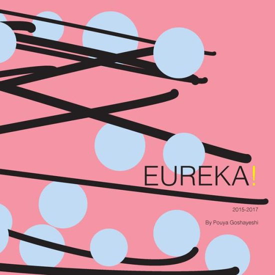 Cover for Pouya Goshayeshi · Eureka! (Paperback Book) (2017)