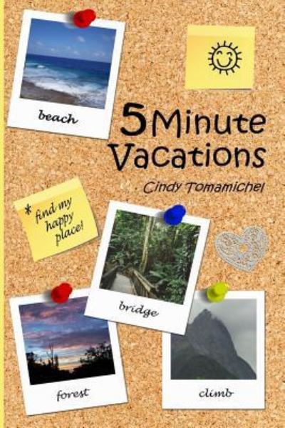 Cover for Cindy Tomamichel · 5 Minute Vacations (Paperback Bog) (2018)