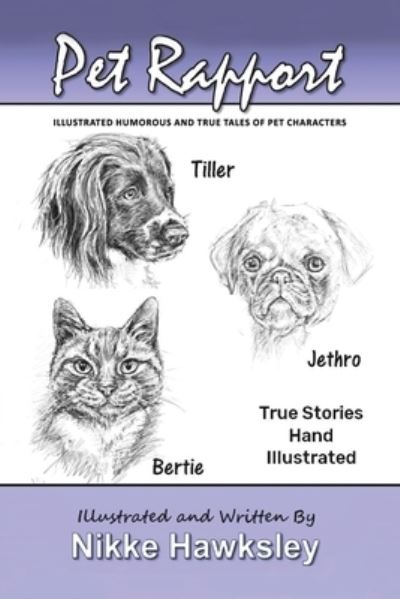 Cover for Nikke Hawksley · Pet Rapport: Illustrated Humorous and True Tales of Pet Characters (Paperback Book) (2023)