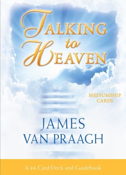 Talking to Heaven Mediumship Cards: A 44-Card Deck and Guidebook - Mr James Van Praagh - Books - Hay House Inc - 9781401955991 - May 29, 2018