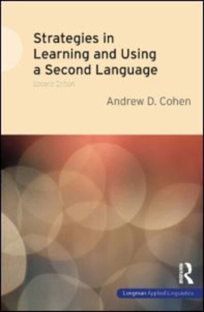 Cover for Andrew D. Cohen · Strategies in Learning and Using a Second Language (Paperback Book) (2011)