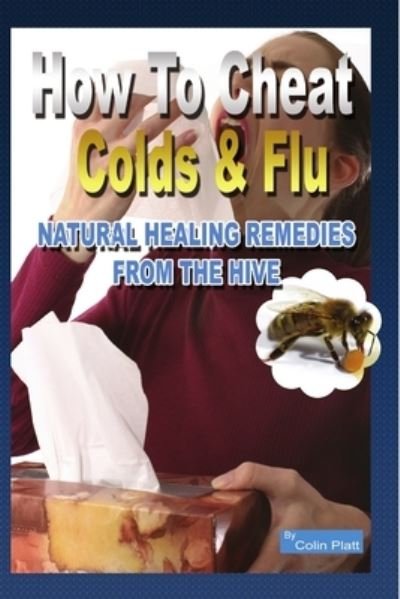 Cover for Colin Platt · How to Cheat Colds and Flu (Bog) (2009)