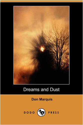 Cover for Don Marquis · Dreams and Dust (Dodo Press) (Paperback Book) (2009)