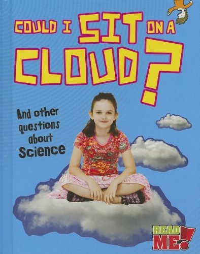 Cover for Kay Barnham · Could I Sit on a Cloud?: and Other Questions About Science (Questions You Never Thought You'd Ask) (Innbunden bok) (2013)