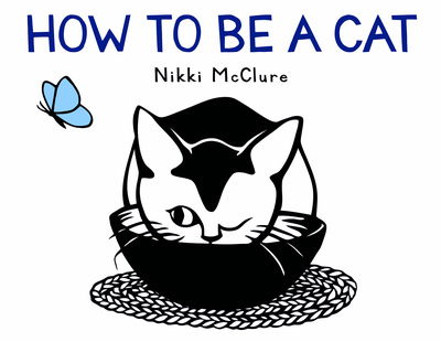 Cover for Nikki McClure · How to Be a Cat (Hardcover Book) (2019)