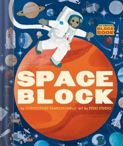 Cover for Christopher Franceschelli · Spaceblock (An Abrams Block Book) - An Abrams Block Book (Kartonbuch) (2022)