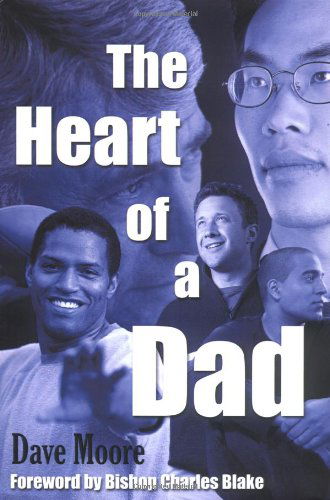 Cover for Dave Moore · The Heart of a Dad (Hardcover Book) (2005)