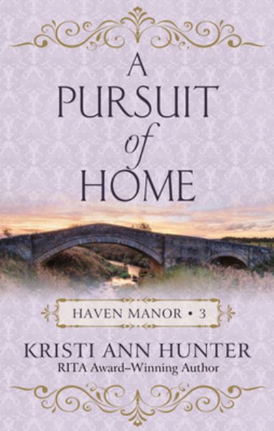 Cover for Kristi Ann Hunter · A Pursuit of Home (Hardcover Book) (2020)