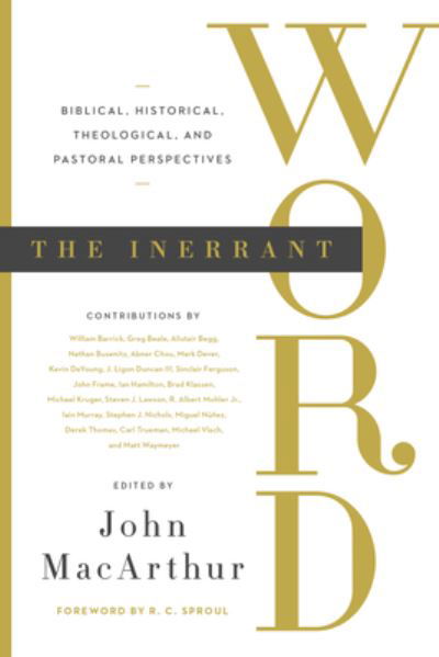 Cover for R. C. Sproul · The Inerrant Word: Biblical, Historical, Theological, and Pastoral Perspectives (Taschenbuch) (2020)