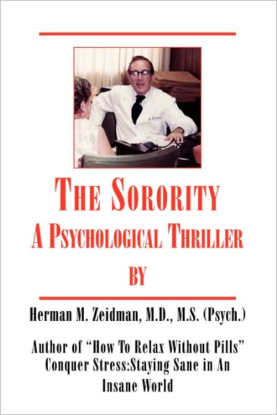 Cover for Herman M Zeidman Md · The Sorority: a Psychological Thriller (Paperback Book) (2008)