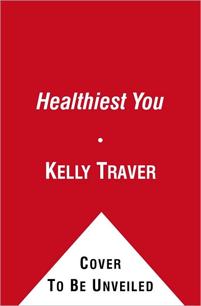 The Healthiest You: Take Charge of Your Brain to Take Charge of Your Life - Kelly Traver - Books - Atria Books - 9781439109991 - December 20, 2011