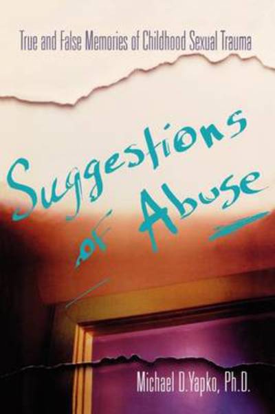 Cover for Michael Yapko Ph.d. · Suggestions of Abuse (Paperback Book) (2009)