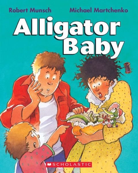 Cover for Robert Munsch · Alligator Baby (Bok) (2019)