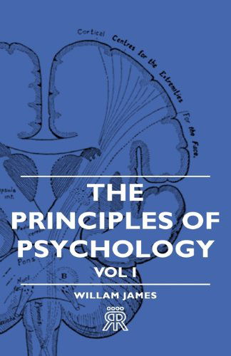 Cover for Willam James · The Principles of Psychology - Vol I (American Science Series-advanced Course) (Hardcover Book) (2008)