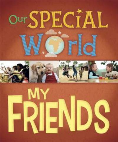 Cover for Liz Lennon · Our Special World: My Friends - Our Special World (Hardcover Book) [Illustrated edition] (2018)