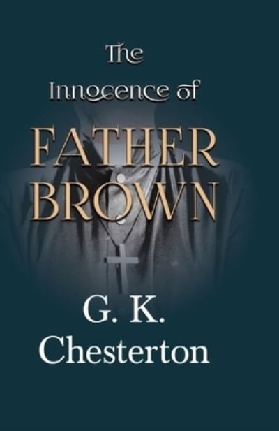 Cover for G. K. Chesterton · The Innocence of Father Brown (Paperback Bog) (2012)
