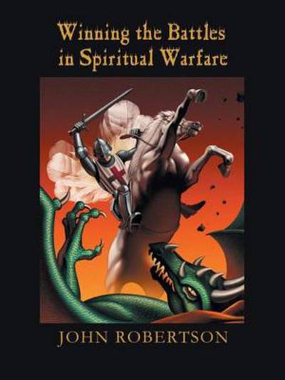 Cover for John Robertson · Winning the Battles in Spiritual Warfare (Paperback Book) (2013)