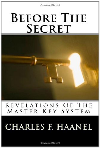 Cover for Charles F. Haanel · Before the Secret: Revelations of the Master Key System (Pocketbok) (2010)