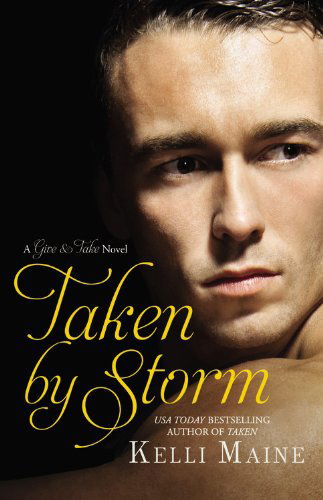 Cover for Kelli Maine · Taken by Storm - Give &amp; Take (Paperback Book) [Reissue edition] (2016)