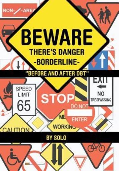 Solo · Beware There's Danger-Borderline (Hardcover Book) (2018)