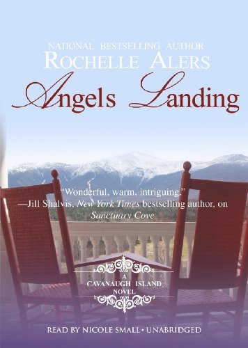 Cover for Rochelle Alers · Angels Landing (Cavanaugh Island Series, Book 2) (Audiobook (CD)) [Unabridged edition] (2012)