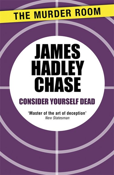 Cover for James Hadley Chase · Consider Yourself Dead - Murder Room (Paperback Book) (2013)