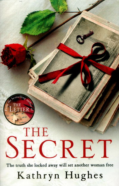 Cover for Kathryn Hughes · The Secret: Heartbreaking historical fiction, inspired by real events, of a mother's love for her child from the global bestselling author (Paperback Bog) (2016)