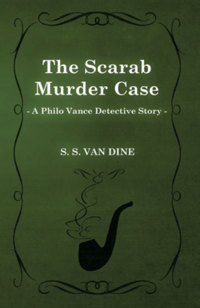 Cover for S. S. Van Dine · The Scarab Murder Case (A Philo Vance Detective Story) (Paperback Book) (2013)