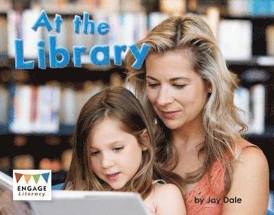 Cover for Jay Dale · At the Library - Engage Literacy Yellow - Extension B (Paperback Book) (2019)