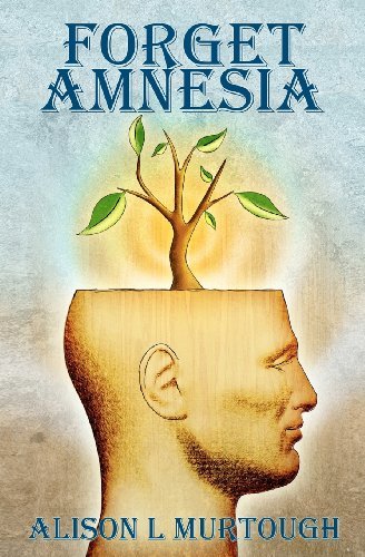 Cover for Ms Alison Louise Murtough · Forget Amnesia (Pocketbok) (2012)