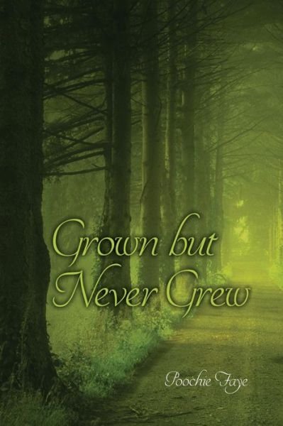 Cover for Poochie Faye · Grown but Never Grew (Pocketbok) (2015)