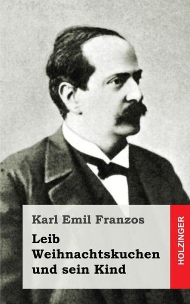 Cover for Karl Emil Franzos · Leib Weihnachtskuchen Und Sein Kind (Paperback Book) (2013)