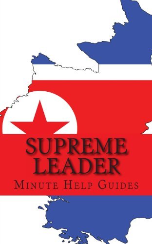 Cover for Minute Help Guides · Supreme Leader: a Biography of Kim Jong-un (Paperback Book) (2013)