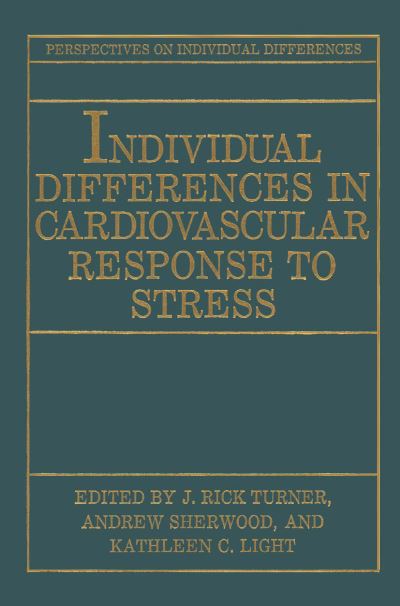 Cover for J Rick Turner · Individual Differences in Cardiovascular Response to Stress - Perspectives on Individual Differences (Paperback Book) [Softcover reprint of the original 1st ed. 1992 edition] (2013)