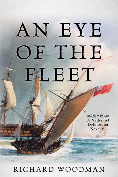 Cover for Richard Woodman · An Eye of the Fleet: A Nathaniel Drinkwater Novel - Nathaniel Drinkwater Novels (Paperback Book) (2020)