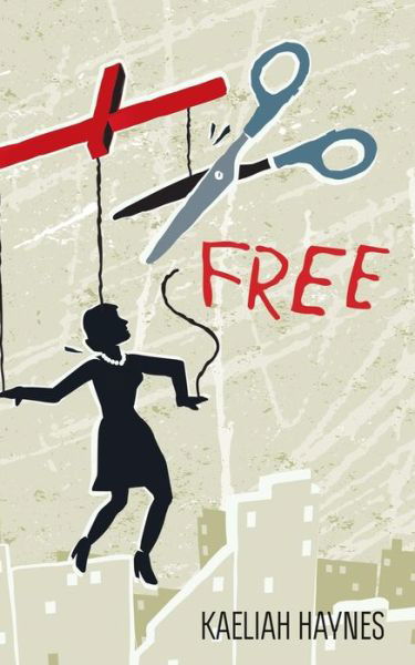 Cover for Kaeliah Haynes · Free (Pocketbok) (2013)