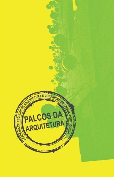 Cover for Aeaulp · Palcos Da Arquitetura (Palcos Da Arqutetura) (Volume 1) (Portuguese Edition) (Paperback Book) [Portuguese edition] (2012)
