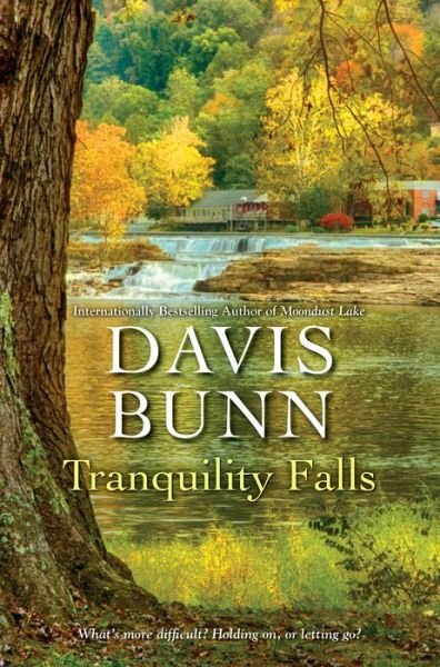 Cover for Davis Bunn · Tranquility Falls (Hardcover Book) (2020)