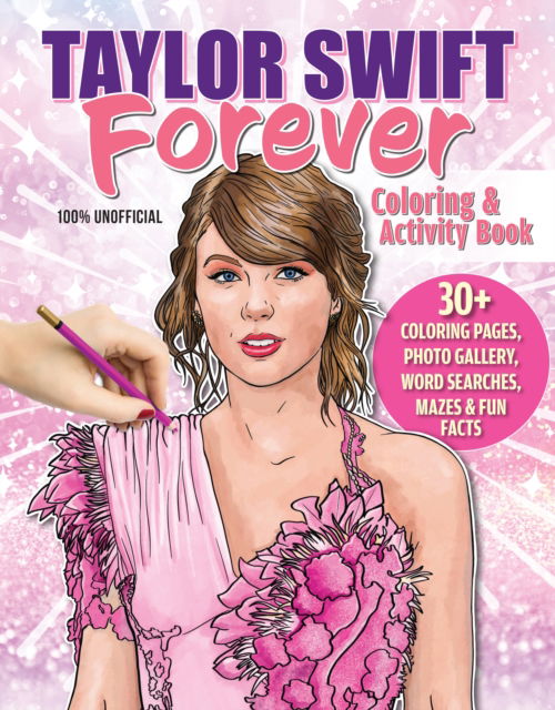 Cover for Ava Moore · Taylor Swift Forever Coloring &amp; Activity Book (Paperback Book) (2024)