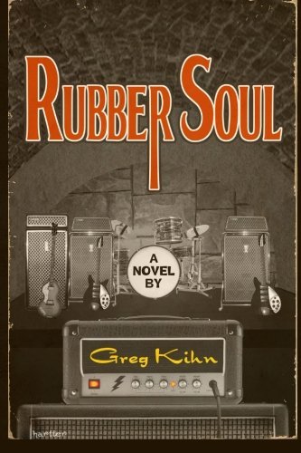 Cover for Greg Kihn · Rubber Soul: A Novel - Dust Bin Bob (Paperback Bog) (2014)