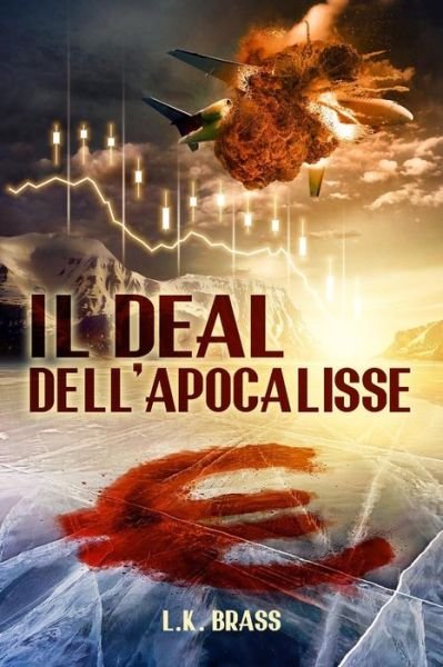 Cover for L K Brass · Il Deal Dell'apocalisse (Paperback Book) (2014)
