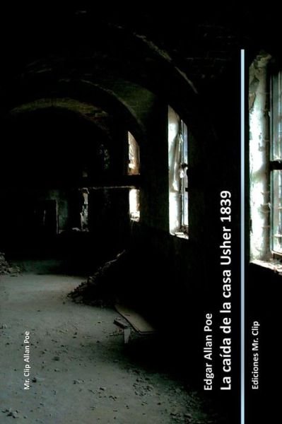Cover for Edgar Allan Poe · La Caida De La Casa Usher 1839 (Paperback Book) (2014)