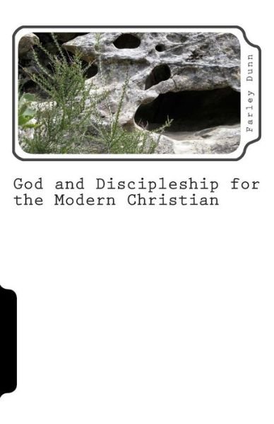Cover for Farley Dunn · God and Discipleship for the Modern Christian Vol. 2: Volume 2 (Pocketbok) (2014)