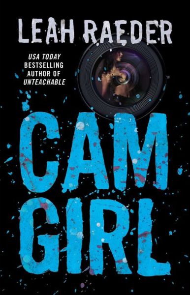 Cover for Leah Raeder · Cam Girl (Taschenbuch) (2015)