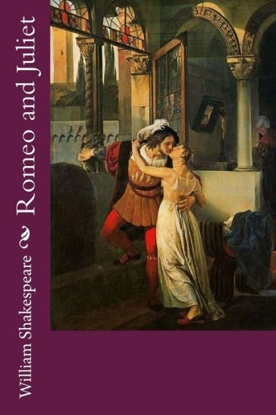 Romeo and Juliet - William Shakespeare - Livros - CreateSpace Independent Publishing Platf - 9781502993991 - 27 de outubro de 2014