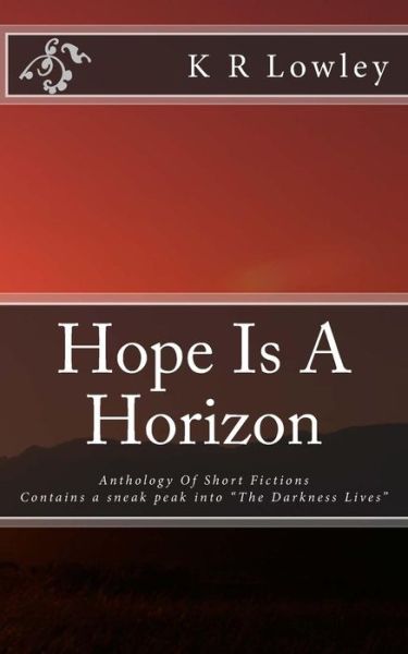 Cover for K R Lowley · Hope Is A Horizon (Paperback Book) (2014)