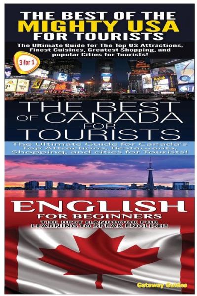 The Best of the Might USA for Tourists & the Best of Canada for Tourists & English for Beginners - Getaway Guides - Books - Createspace - 9781503376991 - November 23, 2014